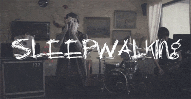 SLEEPWALKING