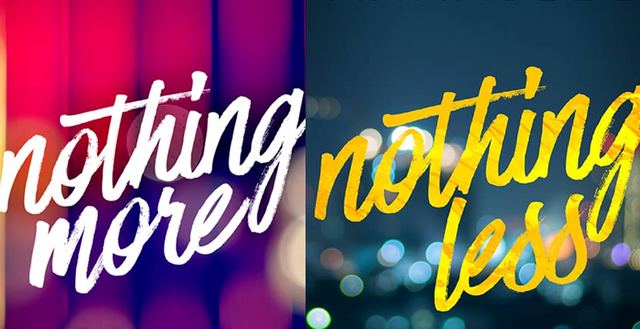 Nothing More - Nothing Less