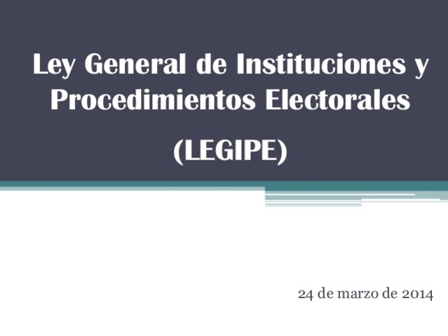 Ley General de Instituciones y Procedimientos Electorales