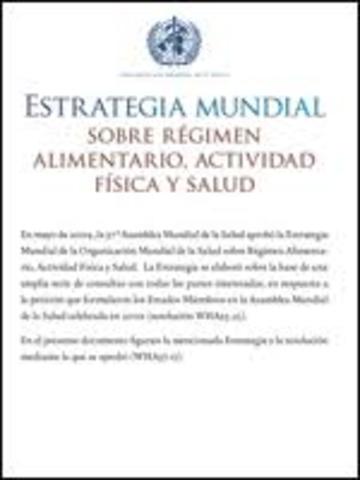 "Estrategia mundial OMS sobre Régimen alimentario, actividad Física y Salud."