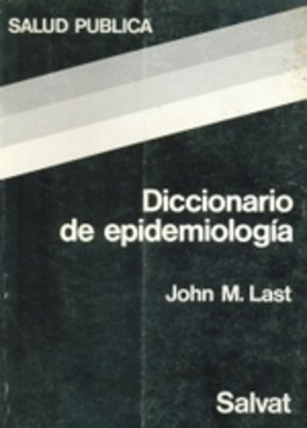 John Last, define salud en su diccionario de epidemiologia