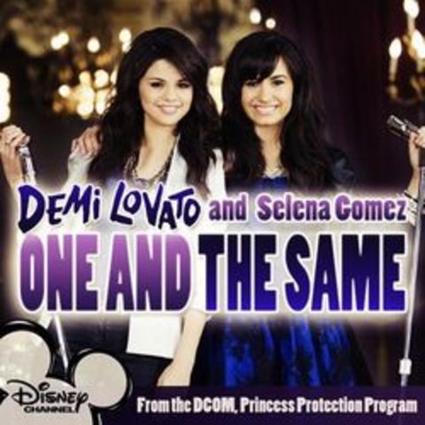 One and the same - Selena Gomez & Demi Lovato