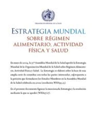 "Estrategia Mundial OMS sobre Régimen Alimentario, Actividad Física y Salud"