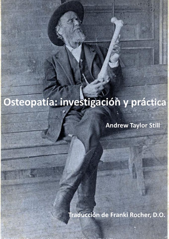 Andrew Taylor Still decide crear una nueva medicina: Osteopatía