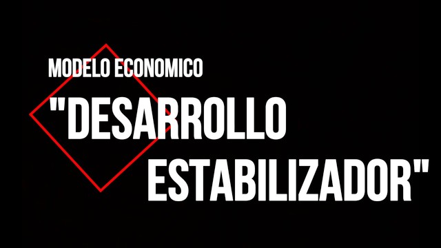 El desarrollo estabilizador