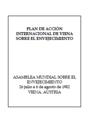 Plan de acción internacional de Viena sobre el envejecimiento (Primer asamblea mundial sobre el envejecimiento)