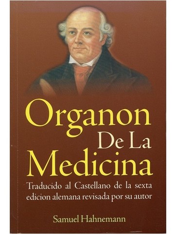 Obra Llamada Organon de Medicina (Arte Racional de Curar)
