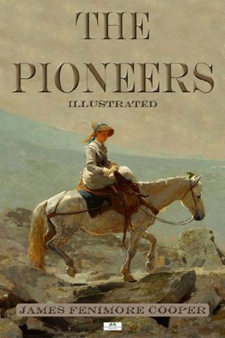 The Pioneers - James Fenimore Cooper