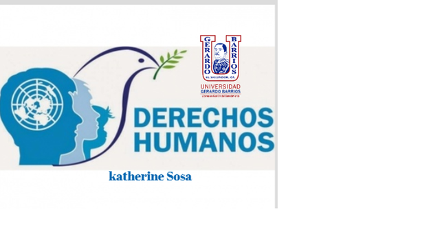 DERECHOS HUMANOS                                                                                (creada por Katherine Sosa Mejia)      UGB