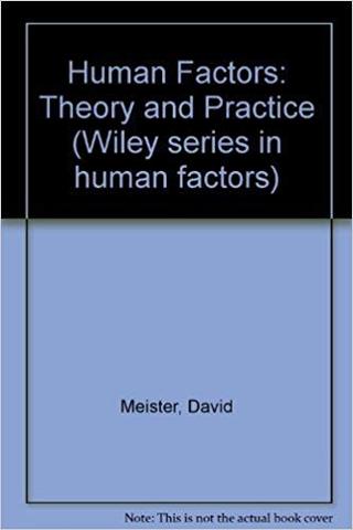 Human factors: theory and practice