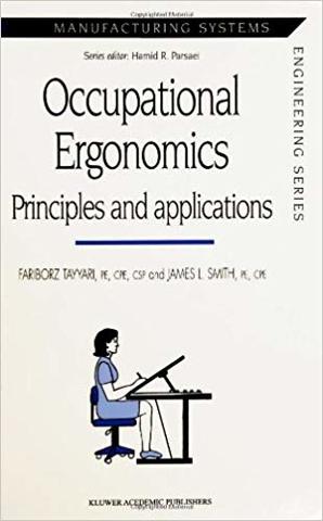 Occupational ergonomics. Principles and applications.