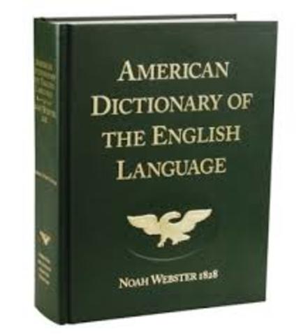 Noah Webster publishes a landmark dictionary of American English