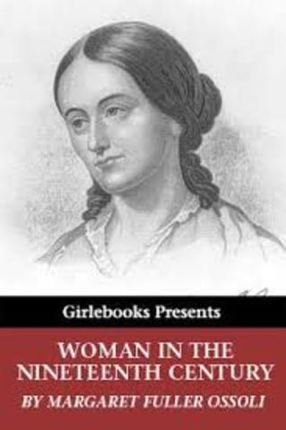 Margaret Fuller publishes Women in the Nineteenth Century