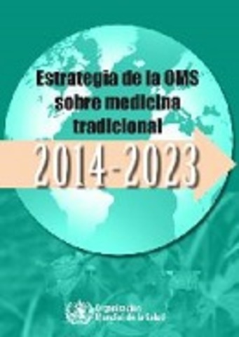 Estrategia de la OMS sobre medicina tradicional 2014-2023