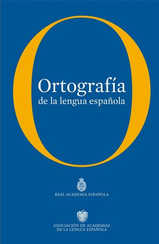 Publicación de la Ortografía de la lengua española y la Nueva gramática de la lengua española.