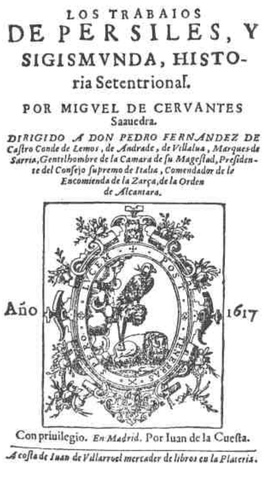 La viuda de Cervantes publica 'Los trabajos de Persiles y Sigismunda' en Madrid.