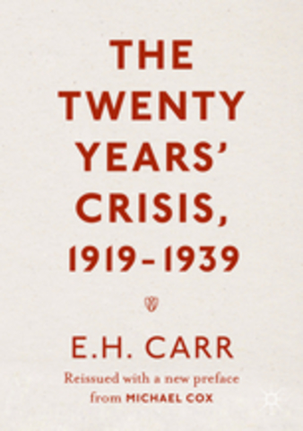 E. H. Carr:  "The Twenty Years' Crisis“