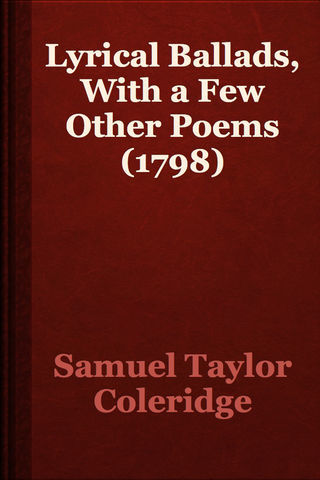 Friendship with Colridge. Lyrical Ballads