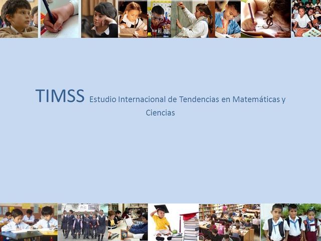 TIMSS Tendencias en el Estudio Internacional de Matemáticas y Ciencias