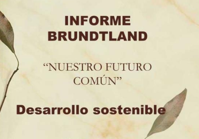 Informe Brundtland - Nuestro futuro común