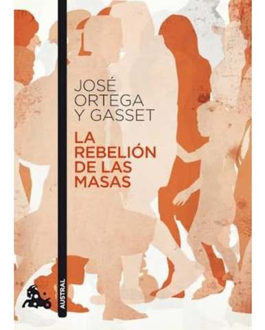 El filósofo español José Ortega y Gasset recoge sus artículos sobre -La rebelión de las masas- en un libro con ese título.