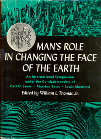 Man's role in changing the face of the earth