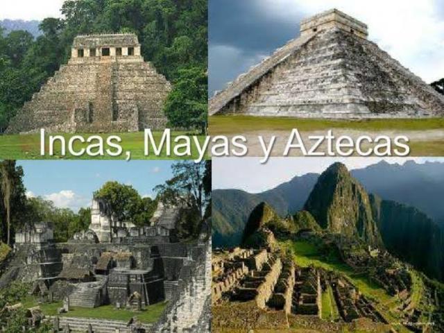 Las culturas Maya, Azteca e inca