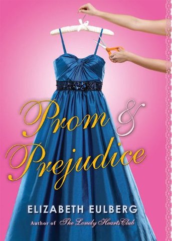 Prom and Prejudice by Elizabeth Eulberg