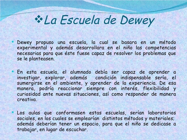 John Dewey (La educación es una constante reorganización o la reconstrucción de la experiencia