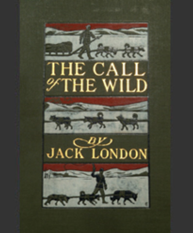 "The Call of the Wild" by: Jack London