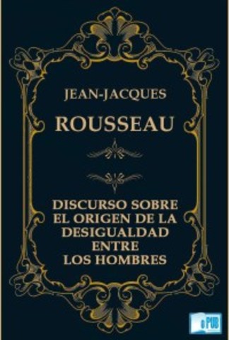 Discurso sobre el origen de la desigualdad entre los hombres