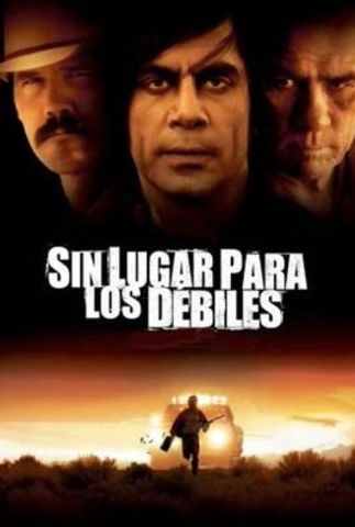 NO ES PAIS PARA VIEJOS SIN LUGAR PARA LOS DEBILES