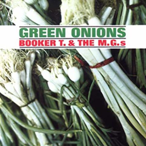 Green Onions, Booker T. and the MG’s