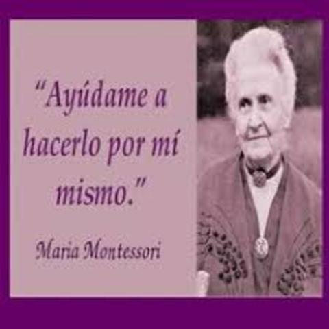 María Montessori (1870-1952) https://www.youtube.com/watch?v=9m0pjjoJI48