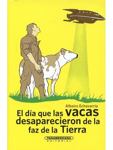 El dia que las vacas desaparecieron de la faz de la tierra
