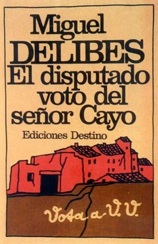 El disputado voto del señor Cayo (Delibes)