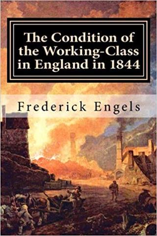 The Condition of the Working Class in England By Friedrich Engels
