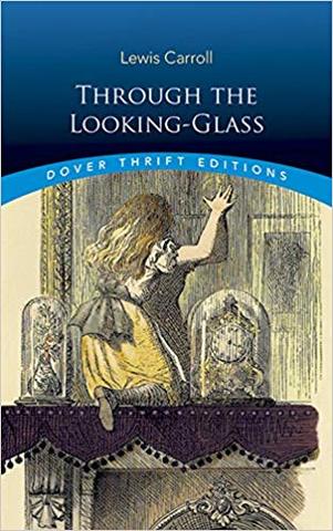 Through the Looking Glass By Lewis Carroll
