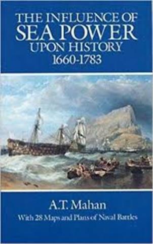 Alfred Thayer Mahan- The Influence of Sea Power Upon HIstory Published