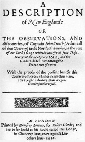 A Description of New England or, Observations and discoveries in the north of America. Is a work written by John Smith