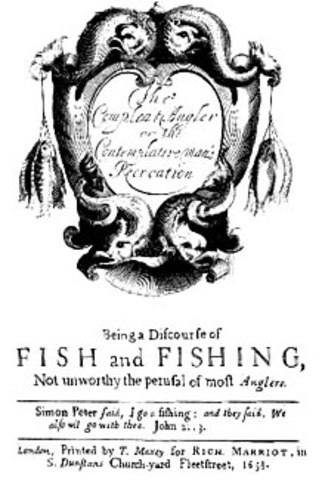 The Compleat Angler (the spelling is sometimes modernised to The Complete Angler) is a book by Izaak Walton. It was first published in 1653 by Richard Marriot in London.