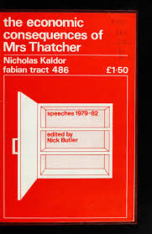 The Economic Consequences of Mrs Thatcher By Nicholas Kaldor