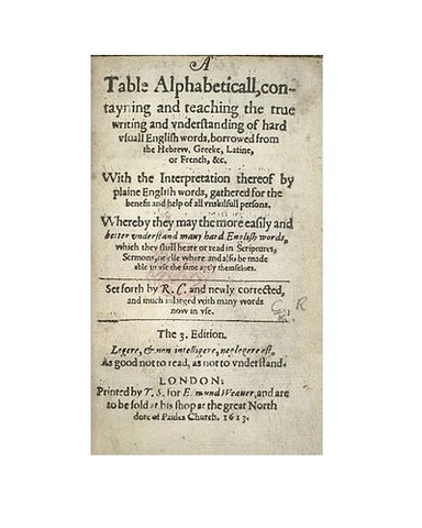 Robert Cawdrey publishes “A table Alphabetical”.