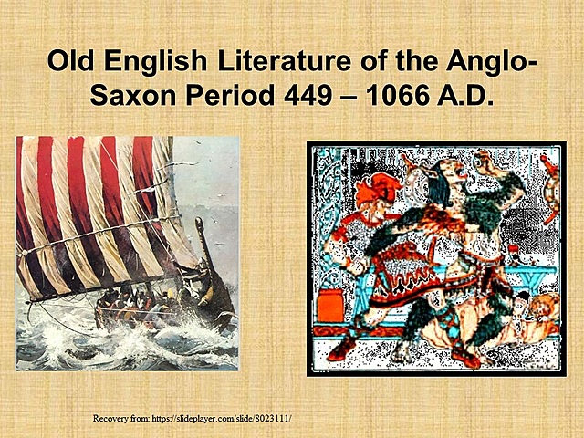 The Anglo - Saxon or Old English Period