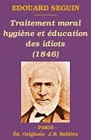 Eduvard Séguin "Apóstol de lo Idiotas"