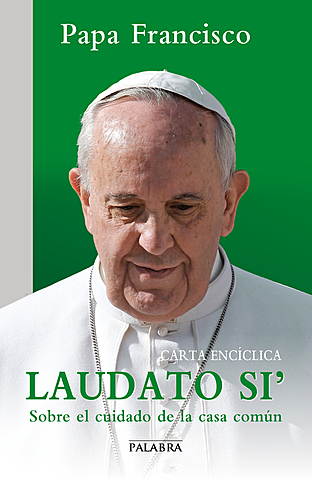 LAUDATO SI (EDUCACIÓN Y ESPIRITUALIDAD ECOLÓGICA)