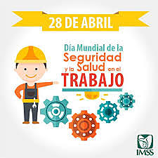 Dia Mundia de la Seguridad y Salud en el Trabajo
