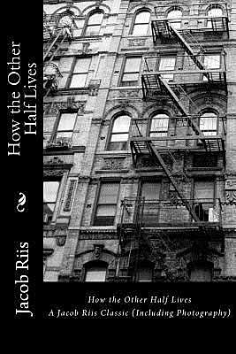 How the Other Half Lives