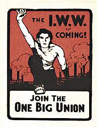 Industrial Workers of the World.