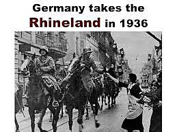 Hitler takes back the Rhineland by force